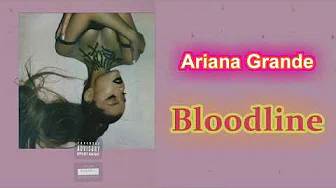 【高音质和訳】Ariana Grande - Bloodline