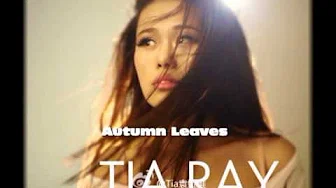 Tia袁娅维 & Tha KnutZ - Autumn Leaves