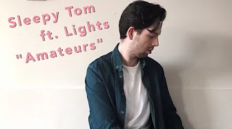 Sleepy Tom - Amateurs feat. Lights (Lyric Video)