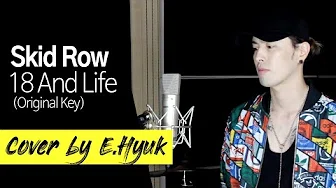 Skid Row - 18 And Life (Original Key) - Cover by E.Hyuk