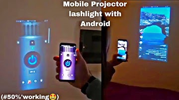 How to Mobile FlashLight Video Projector in Any Mobile
