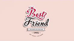 UNIQ - best friend（中文版）
