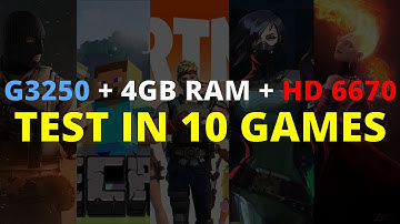 HD 6670 1GB + Pentium G3250 + 4GB RAM | Test in 10 Games