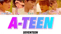 【日本语字幕/かなるび/歌词】A-TEEN(에이틴)-SEVENTEEN(セブチ)