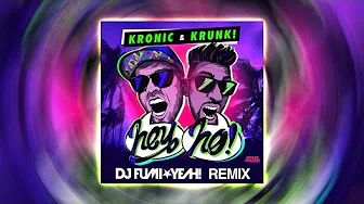 Kronic & Krunk! - Hey Ho (DJ FUMI★YEAH Remix) (Official Cover Art)