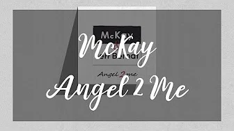 【 韩繁中字 】McKay (맥케이) — Angel 2 Me (Duet. Jeff Bernat)