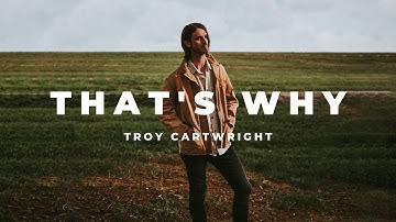 Troy Cartwright - That's Why (Audio)