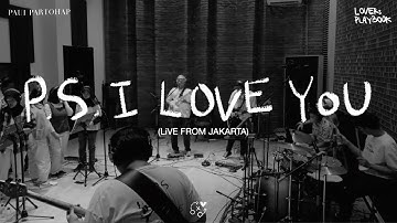 Paul Partohap - P.S. I LOVE YOU (LOVERs PLAYBOOK LiVE FROM JAKARTA)