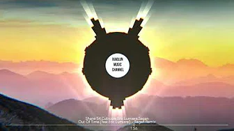 抖音很火歌曲一个胖子跳舞 - Shane 54, Cubicore,Sagan - Out of Time (feat. Eric Lumiere)(Sagan Remix)