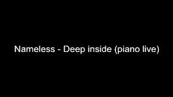 Nameless - Deep inside (piano live).flv