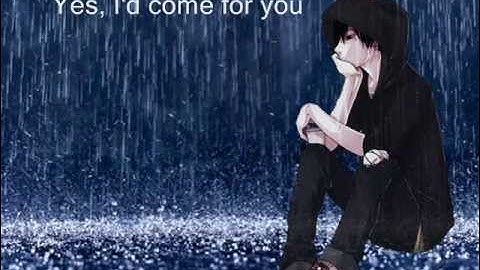 Nightcore - I'd Come For You