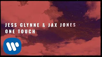 Jess Glynne & Jax Jones - One Touch (Official Lyric Video)