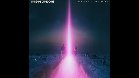 Imagine Dragons - Walking The Wire (Instrumental)