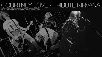 Courtney Love Tribute to Nirvana (Kurt Cobain)