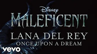 Lana Del Rey - Once Upon A Dream (From Maleficent)(Official Audio)