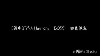 [英中] Fifth Harmony - BO$$(BOSS) 一切我做主 lyrics