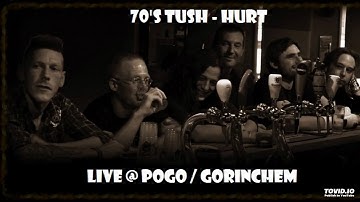 70's Tush - Hurt (Unmixed Live Try-out Version 2017)