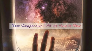 Ross Copperman - All We Have Is Now (Lyric Video)