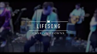 Casting Crowns - Lifesong (Live from YouTube Space New York)