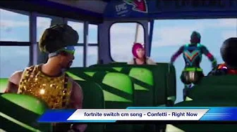 【fortnite】switch CMソング confetti - right now【switch】