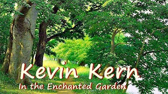 ❤♫ Kevin Kern - Through the Arbor（走过绿意）