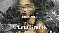 Ariana Grande 亚莉安娜 - Fake smile 强顏欢笑【中英歌词】