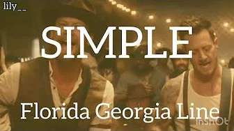 (和訳.歌词) Simple / Florida Georgia Line