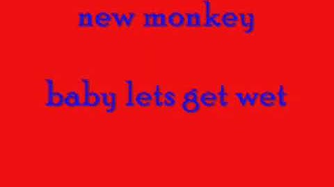 new monkey baby lets get wet