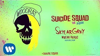 Skylar Grey - Wreak Havoc (from Suicide Squad: The Album) [Official Audio]