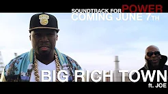 50 Cent -  Big Rich Town (feat. Joe)