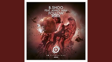 B.Shoo feat. Ashley Jana - Follow (Tobirush Remix)