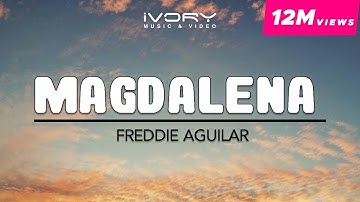 Freddie Aguilar - Magdalena (Official Lyric Video)