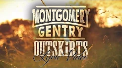 Montgomery Gentry - Outskirts (Official Lyric Video)