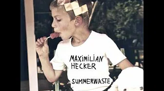 Maximilian Hecker - Summerwaste