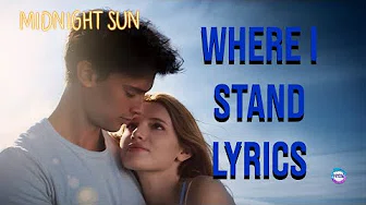 Where I Stand- Mia Wray Lyrics (Midnight Sun)