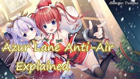 AA system in Azur Lane Explained