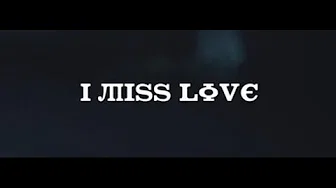 侧田 Justin Lo - I Miss Love MV [Official] [官方]