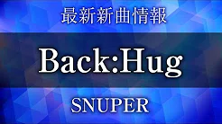 SNUPER - Back:Hug