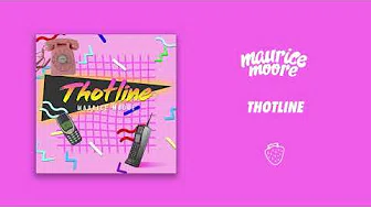 Maurice Moore - Thotline [Official Audio]