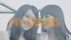 Dears (Dewi & 小安) - My Dears (Official Music Video)