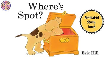 Where's Spot? | Animated books for Kids | Read aloud