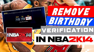 REMOVE BIRTHDAY VERIFICATION IN NBA2K14 (2022)