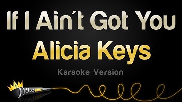 Alicia Keys - If I Ain't Got You (Karaoke Version)