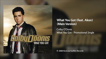 Colby O'Donis - What You Got (feat. Akon) (Main Version)