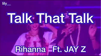 (和訳.歌词) Talk That Talk / Rihanna Ft. JAY Z