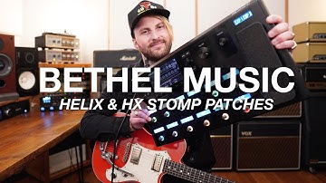 David Hislop [BETHEL MUSIC] OFFICIAL Helix & HX Stomp Line 6 Song Patches & Tutorial