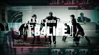 B.B.B／B4LiFE ft. Busta Rhymes CM（Official ）