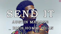 Austin Mahone _ Rich Homie Quan - Send It【歌词LRC】【高音质】