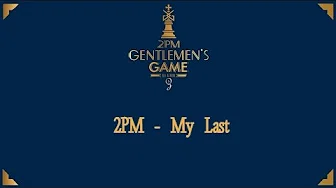 【韩繁中字】2PM - My Last