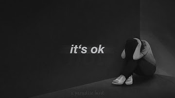 it's ok | this song will make you cry